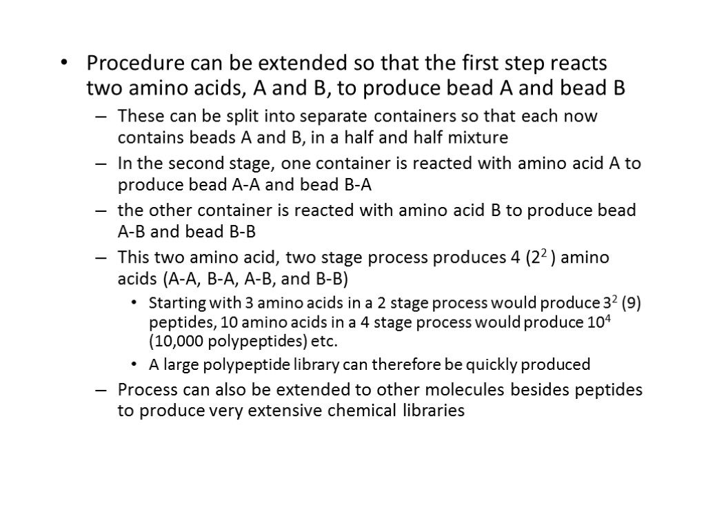 Procedure can be extended so that the first step reacts two amino acids, A